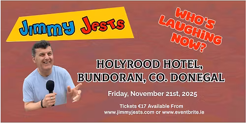 Who's Laughing Now? - Holyrood Hotel, Bundoran