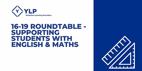 16-19 Roundtable - Supporting Students with English & Maths