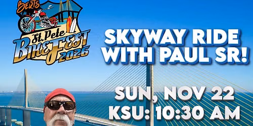 Sunshine Skyway Ride with Paul Sr.