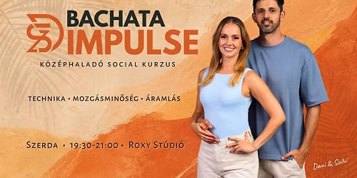 \u26a1\ufe0f DSz Bachata Impulse | K\u00f6z\u00e9phalad\u00f3 social kurzus\u26a1\ufe0f