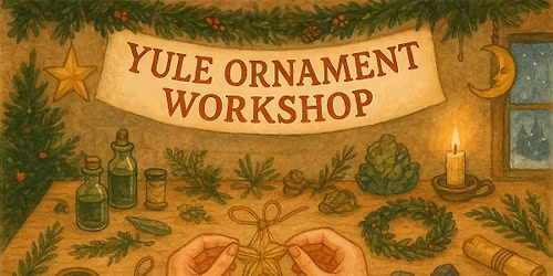 Yule Ornament Workshop