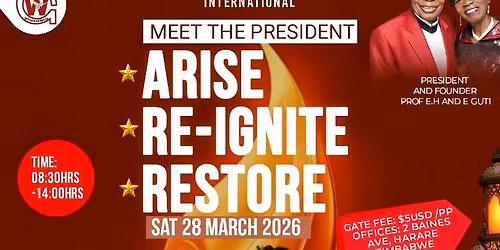 ARISE-REIGNITE-RESTORE MEET THE PRESIDENT 