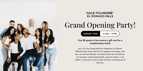 Face Foundrie's Grand Opening Party - A Self Care Celebration!