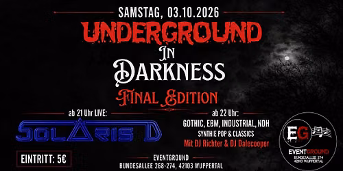 Final Edition - Underground in Darkness mit Solaris D 