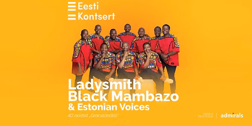 Ladysmith Black Mambazo ja Estonian Voices