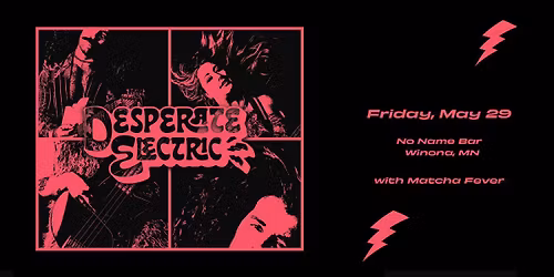 Desperate Electric and Matcha Fever