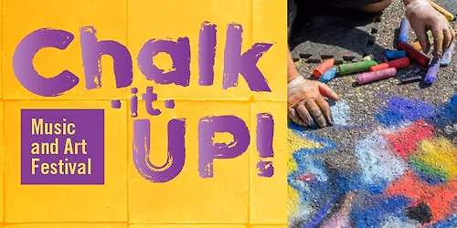 Chalk It Up! Music & Art Festival 