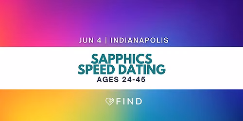 Sapphics Speed Dating Ages 21+ | Indianapolis