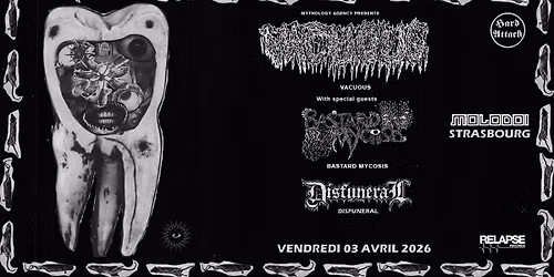 DEATH METAL ATTACK : Vacuous (UK) \/ Bastard Mycosis (UK) \/ Disfuneral (FR) - STRASBOURG