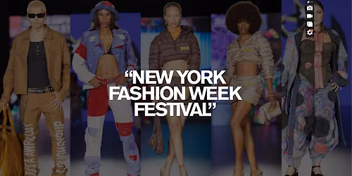 New York Fashion Week Festival (Purchase Ticket via link)