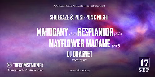 Mahogany + Resplandor + Mayflower Madame + Dj Dragnet | Shoegaze & Post Punk in Amsterdam