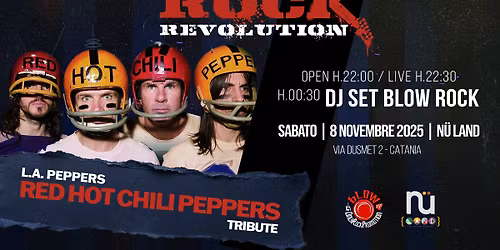 ROCK REVOLUTION - L.A. PEPPERS - RED HOT CHILI PEPPERS TRIBUTE