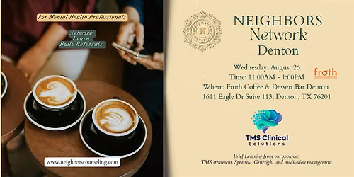 Denton Neighbors Networking Event (Mental Health Professionals)