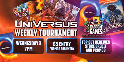 Universus Weeklies!