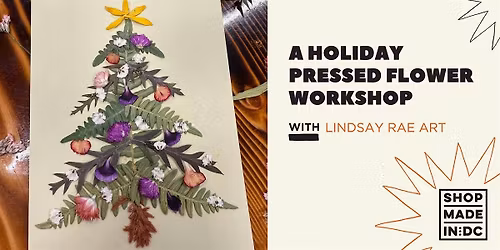 A Holiday Pressed Flower Workshop w\/Lindsay Rae Art