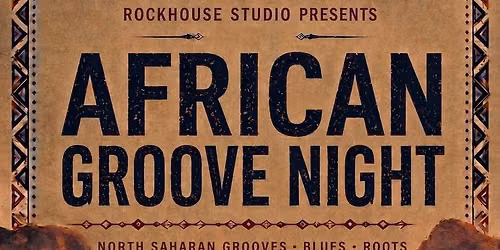 African Groove Night \ud83e\ude98\ud83c\udfb8\ud83c\udf89