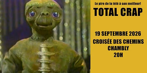 Total Crap \u00e0 Chambly