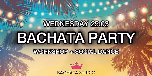 BACHATA PARTY! (25.03.2026)