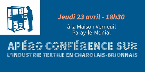 Ap\u00e9ro Conf\u00e9rence sur l'industrie textile en Charolais-Brionnais