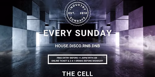 Industry Sundays - FRESHERS MOVING IN PARTY! PT.2 - Free Entry &amp; 241 Drinks Before Midnight