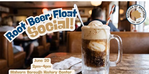 Root Beer Float Social with Malvern Historical Commission