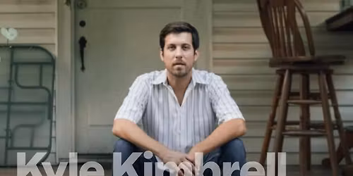 An Evening with Kyle Kimbrell at The Nick 8pm