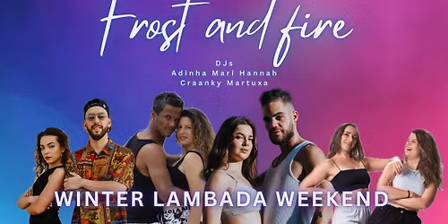 Frost and Fire | Winter Lambada Weekend