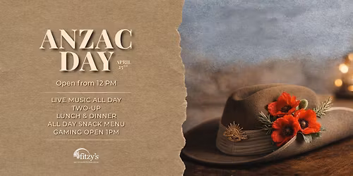 ANZAC Day 2026 at Fitzy's 