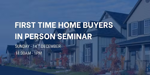 Free First Time Home Buyers In Person Seminar 