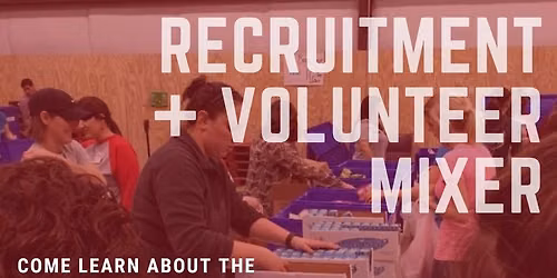 Recruitment + Volunteer Mixer