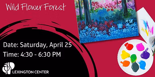 Painting Class at Pinot's: Wild Flower Forest