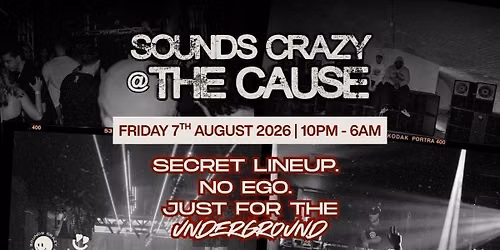 Sounds Crazy @ The Cause