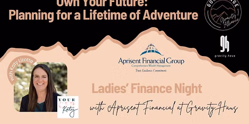 Ladies' Finance Night: Planning a Lifetime of Adventure w\/ Katy Lizotte