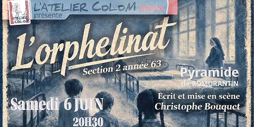 "L'orphelinat - section 2 ann\u00e9e 63" par l'Atelier Colom