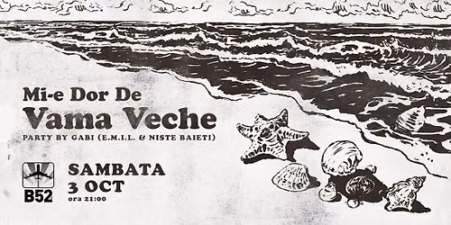 Mi-e Dor de Vama Veche Party @ B52 The Club