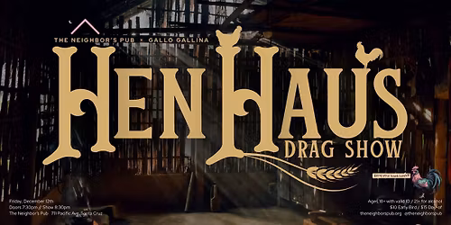 The Hen Haus Drag Show