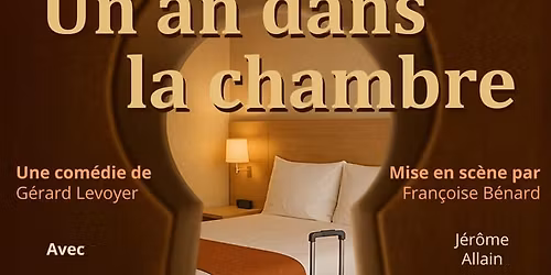 UN AN DANS LA CHAMBRE \/\/ Cie C\u0153ur de Violette \/\/ Vendredi 15 & samedi 16 mai \u00e0 20h30