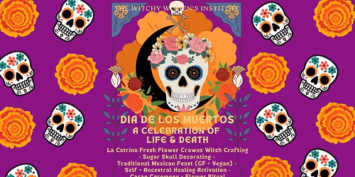 (Elgin) Dia De Los Muertos ~ A Celebration of life & death
