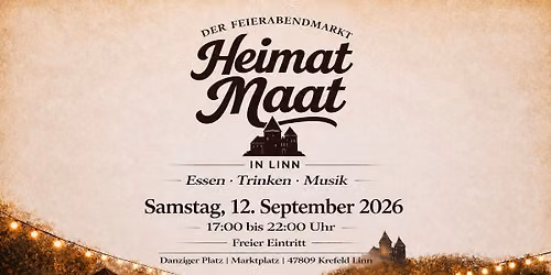 Heimat Maat \u2013 Der Feierabendmarkt in Krefeld Linn | Sa. 12. September 2026 