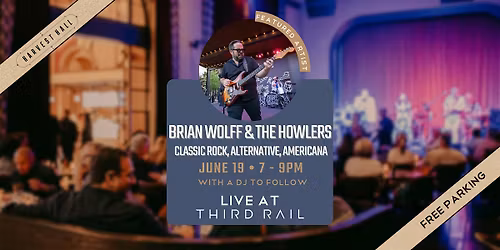 Brian Wolff & The Howlers | LIVE in Third Rail