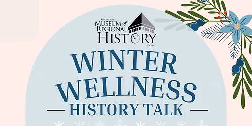 Winter Wellness History Talk