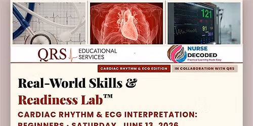 Real-World Skills & Readiness Lab: Rhythm & ECG Interpretation: Beginners