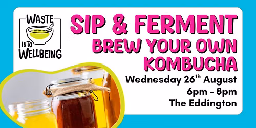 Sip & Ferment - Brew Your Own Kombucha
