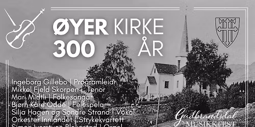 \u00d8yer kirke 300 \u00e5r - jubileumskonsert!