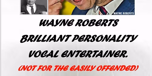 Wayne Roberts Personality Vocalist at the Ty Fry Inn