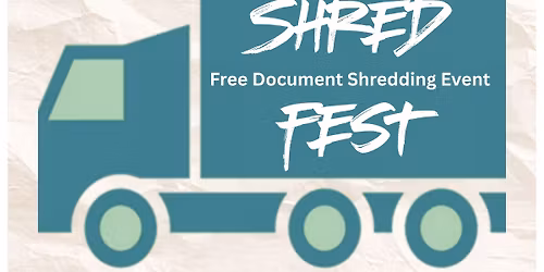 Shred Fest - Free Document Shredding Event