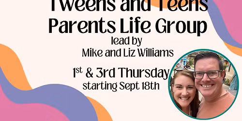 Tweens and Teens Parents Life Group