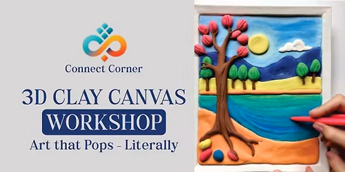 Connect Corner: 3D Clay Canvas Workshop