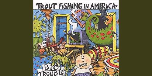 Trout Fishing in America and Dylan Dupont at 04 Center