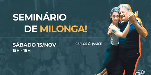 Semin\u00e1rio de Milonga! - A bailar como os velhos milongueros. Carlos & Janice